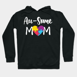 Autism Mom - Au Some Mom Hoodie